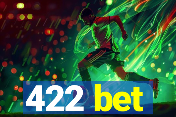 422 bet
